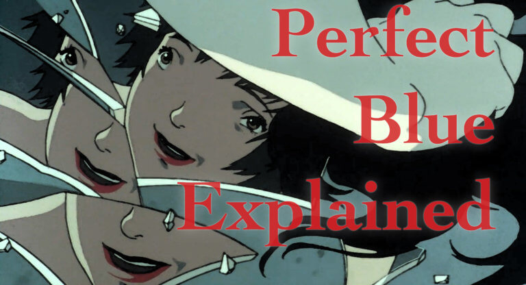 Perfect Blue explained